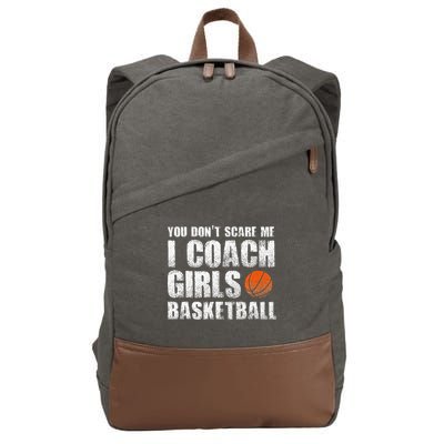 You Don't Scare Me I Coach Girls Basketball Coaches Cotton Canvas Backpack