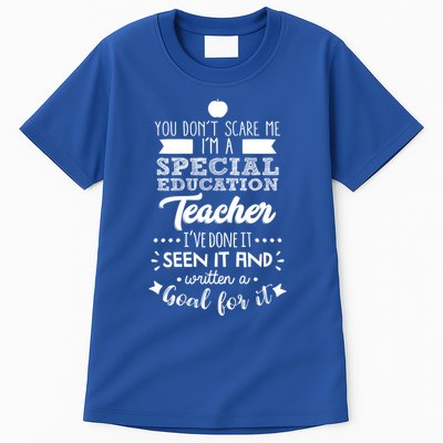 You Don't Scare Me I'm A Special Education Teacher Gift Tall T-Shirt