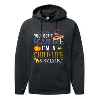 You DonT Scare Child Life Specialist Halloween Saying Fun Performance Fleece Hoodie