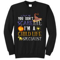 You DonT Scare Child Life Specialist Halloween Saying Fun Sweatshirt