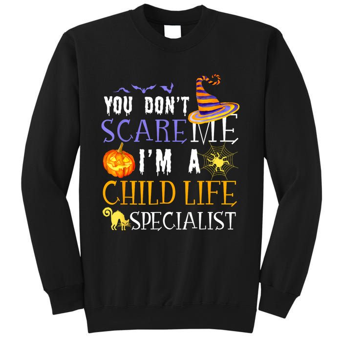 You DonT Scare Child Life Specialist Halloween Saying Fun Sweatshirt