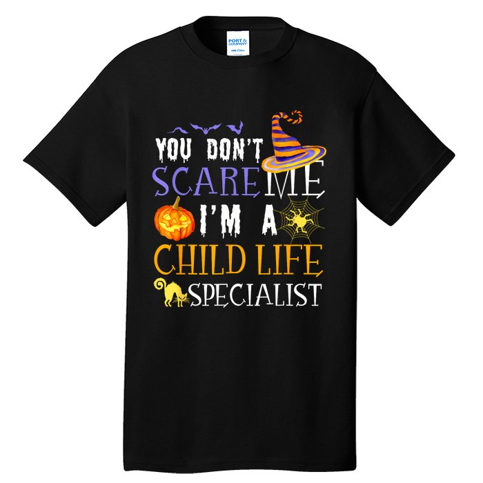 You DonT Scare Child Life Specialist Halloween Saying Fun Tall T-Shirt