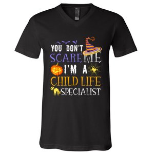 You DonT Scare Child Life Specialist Halloween Saying Fun V-Neck T-Shirt