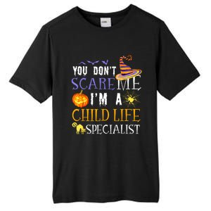 You DonT Scare Child Life Specialist Halloween Saying Fun Tall Fusion ChromaSoft Performance T-Shirt