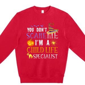 You DonT Scare Child Life Specialist Halloween Saying Fun Premium Crewneck Sweatshirt