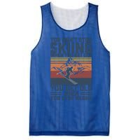 You Dont Stop Skiing When You Get Old Skier Skiing Lover Meaningful Gift Mesh Reversible Basketball Jersey Tank