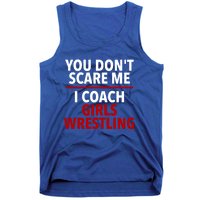 You DonT Scare Me I Coach Wrestling Coach Gift Tank Top