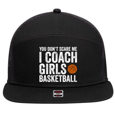 You Don't Scare Me I Coach Basketball Coaches Funny Gift 7 Panel Mesh Trucker Snapback Hat