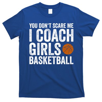 You Don't Scare Me I Coach Basketball Coaches Funny Gift T-Shirt