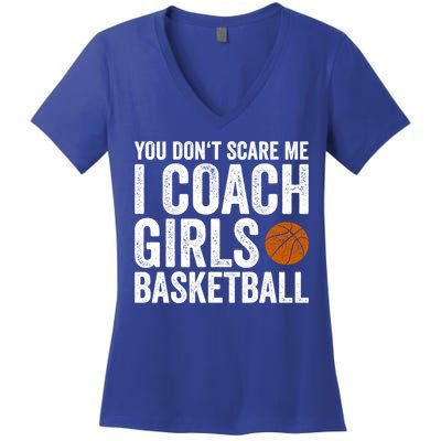 You Don't Scare Me I Coach Basketball Coaches Funny Gift Women's V-Neck T-Shirt