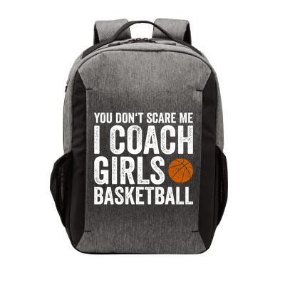 You Don't Scare Me I Coach Basketball Coaches Funny Gift Vector Backpack