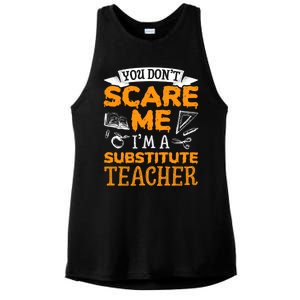 You Dont Scare Me Im A Substitute Teacher Appreciation Meaningful Gift Ladies PosiCharge Tri-Blend Wicking Tank