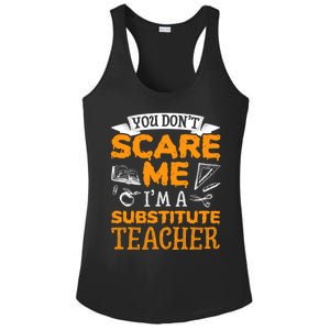 You Dont Scare Me Im A Substitute Teacher Appreciation Meaningful Gift Ladies PosiCharge Competitor Racerback Tank