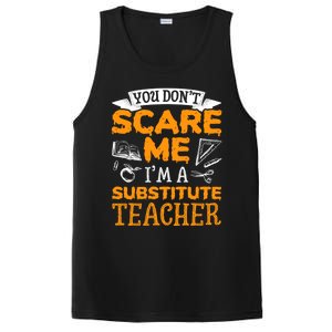 You Dont Scare Me Im A Substitute Teacher Appreciation Meaningful Gift PosiCharge Competitor Tank