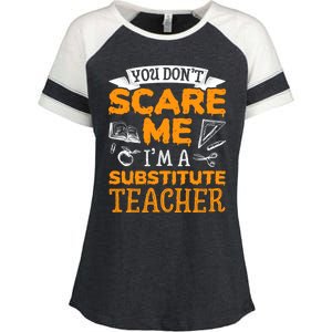 You Dont Scare Me Im A Substitute Teacher Appreciation Meaningful Gift Enza Ladies Jersey Colorblock Tee