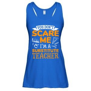 You Dont Scare Me Im A Substitute Teacher Appreciation Meaningful Gift Ladies Essential Flowy Tank