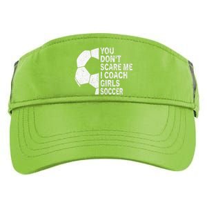 You Dont Scare Me I Coach Soccer Funny Soccer Coach Adult Drive Performance Visor