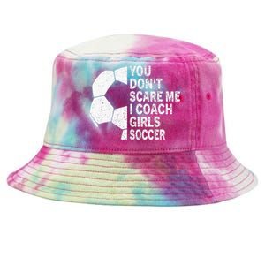 You Dont Scare Me I Coach Soccer Funny Soccer Coach Tie-Dyed Bucket Hat