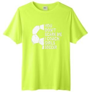 You Dont Scare Me I Coach Soccer Funny Soccer Coach Tall Fusion ChromaSoft Performance T-Shirt