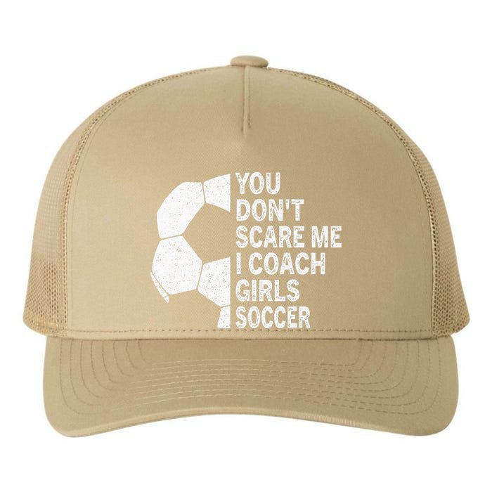 You Dont Scare Me I Coach Soccer Funny Soccer Coach Yupoong Adult 5-Panel Trucker Hat