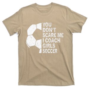 You Dont Scare Me I Coach Soccer Funny Soccer Coach T-Shirt