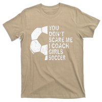 You Dont Scare Me I Coach Soccer Funny Soccer Coach T-Shirt