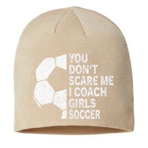 You Dont Scare Me I Coach Soccer Funny Soccer Coach Sustainable Beanie