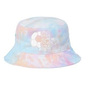 You Dont Scare Me I Coach Soccer Funny Soccer Coach Tie Dye Newport Bucket Hat