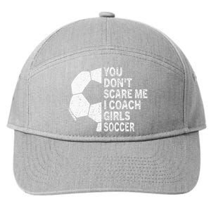 You Dont Scare Me I Coach Soccer Funny Soccer Coach 7-Panel Snapback Hat