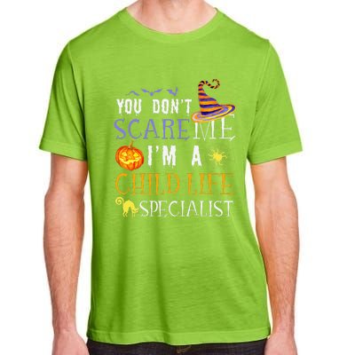 You DonT Scare Child Life Specialist Halloween Saying Fun Adult ChromaSoft Performance T-Shirt