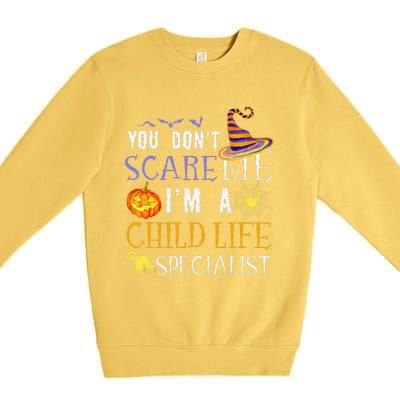 You DonT Scare Child Life Specialist Halloween Saying Fun Premium Crewneck Sweatshirt