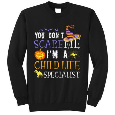 You DonT Scare Child Life Specialist Halloween Saying Fun Sweatshirt