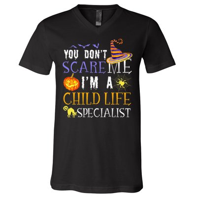 You DonT Scare Child Life Specialist Halloween Saying Fun V-Neck T-Shirt