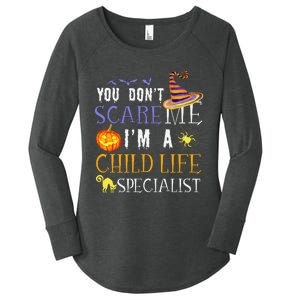 You DonT Scare Child Life Specialist Halloween Saying Fun Women's Perfect Tri Tunic Long Sleeve Shirt