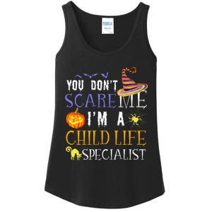 You DonT Scare Child Life Specialist Halloween Saying Fun Ladies Essential Tank