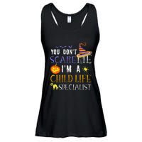 You DonT Scare Child Life Specialist Halloween Saying Fun Ladies Essential Flowy Tank