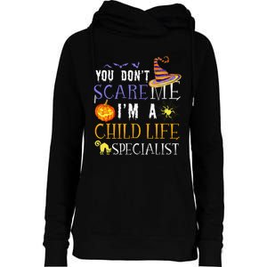 You DonT Scare Child Life Specialist Halloween Saying Fun Womens Funnel Neck Pullover Hood