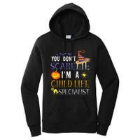 You DonT Scare Child Life Specialist Halloween Saying Fun Women's Pullover Hoodie