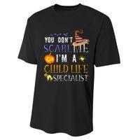 You DonT Scare Child Life Specialist Halloween Saying Fun Performance Sprint T-Shirt