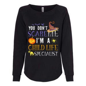 You DonT Scare Child Life Specialist Halloween Saying Fun Womens California Wash Sweatshirt