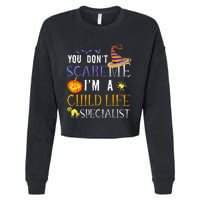 You DonT Scare Child Life Specialist Halloween Saying Fun Cropped Pullover Crew