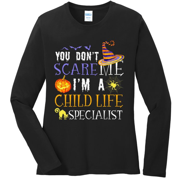 You DonT Scare Child Life Specialist Halloween Saying Fun Ladies Long Sleeve Shirt