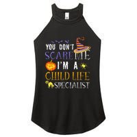 You DonT Scare Child Life Specialist Halloween Saying Fun Women's Perfect Tri Rocker Tank