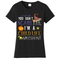 You DonT Scare Child Life Specialist Halloween Saying Fun Women's T-Shirt