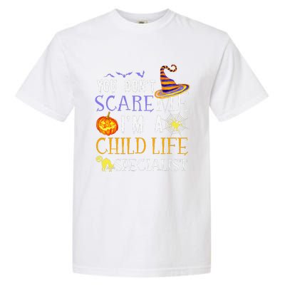 You DonT Scare Child Life Specialist Halloween Saying Fun Garment-Dyed Heavyweight T-Shirt