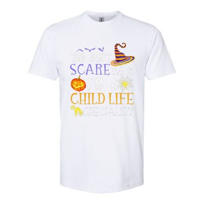 You DonT Scare Child Life Specialist Halloween Saying Fun Softstyle CVC T-Shirt