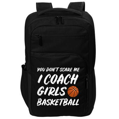You Don't Scare Me I Coach Basketball Coaching Cute Gift Impact Tech Backpack