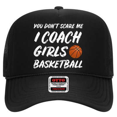 You Don't Scare Me I Coach Basketball Coaching Cute Gift Trucker Hat