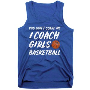 You Don't Scare Me I Coach Basketball Coaching Cute Gift Tank Top