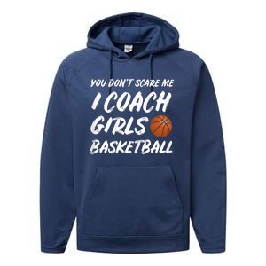 You Don't Scare Me I Coach Basketball Coaching Cute Gift Performance Fleece Hoodie